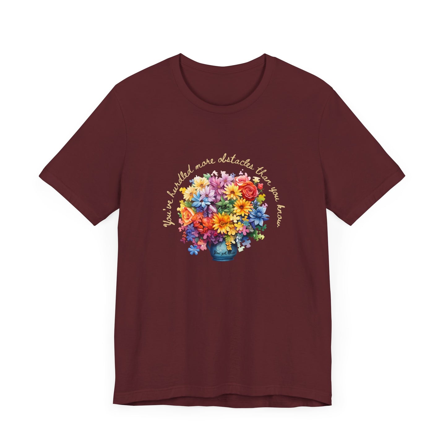 Colorful Flowers Empowerment Message | Bella Canvas Unisex Jersey Tee