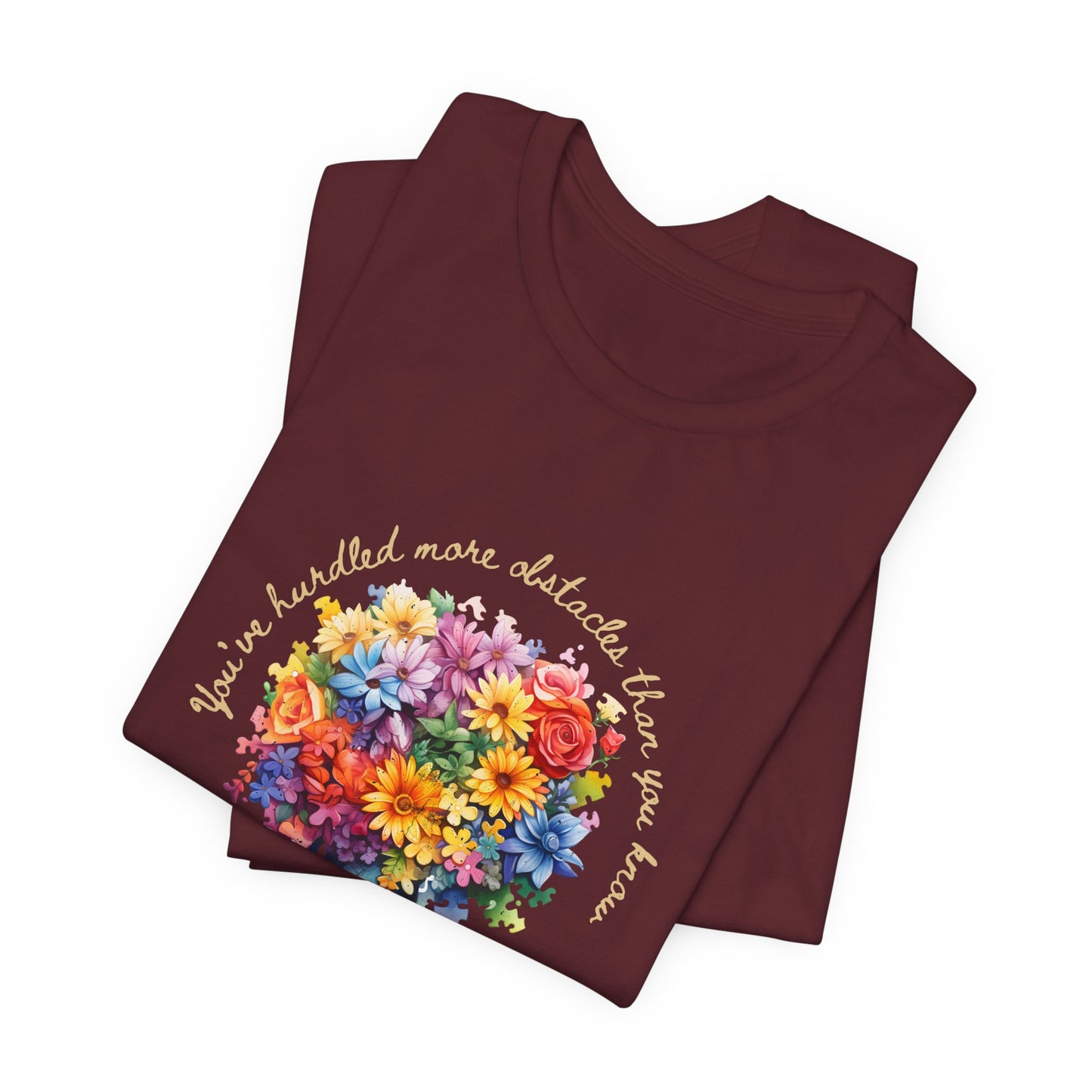 Colorful Flowers Empowerment Message | Bella Canvas Unisex Jersey Tee