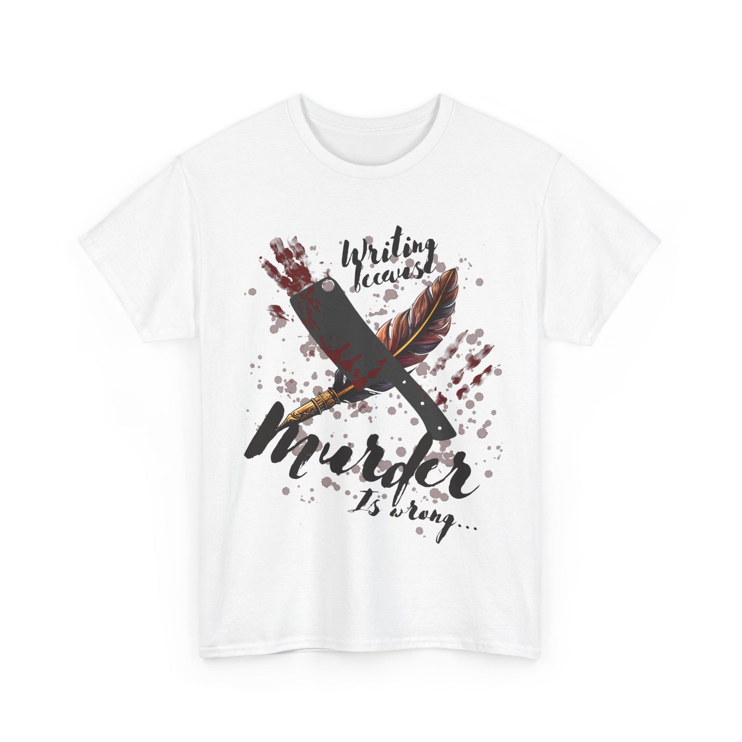 Unleash Your Literary Thriller with the Writing Because Murder Is Wrong Unisex Tee