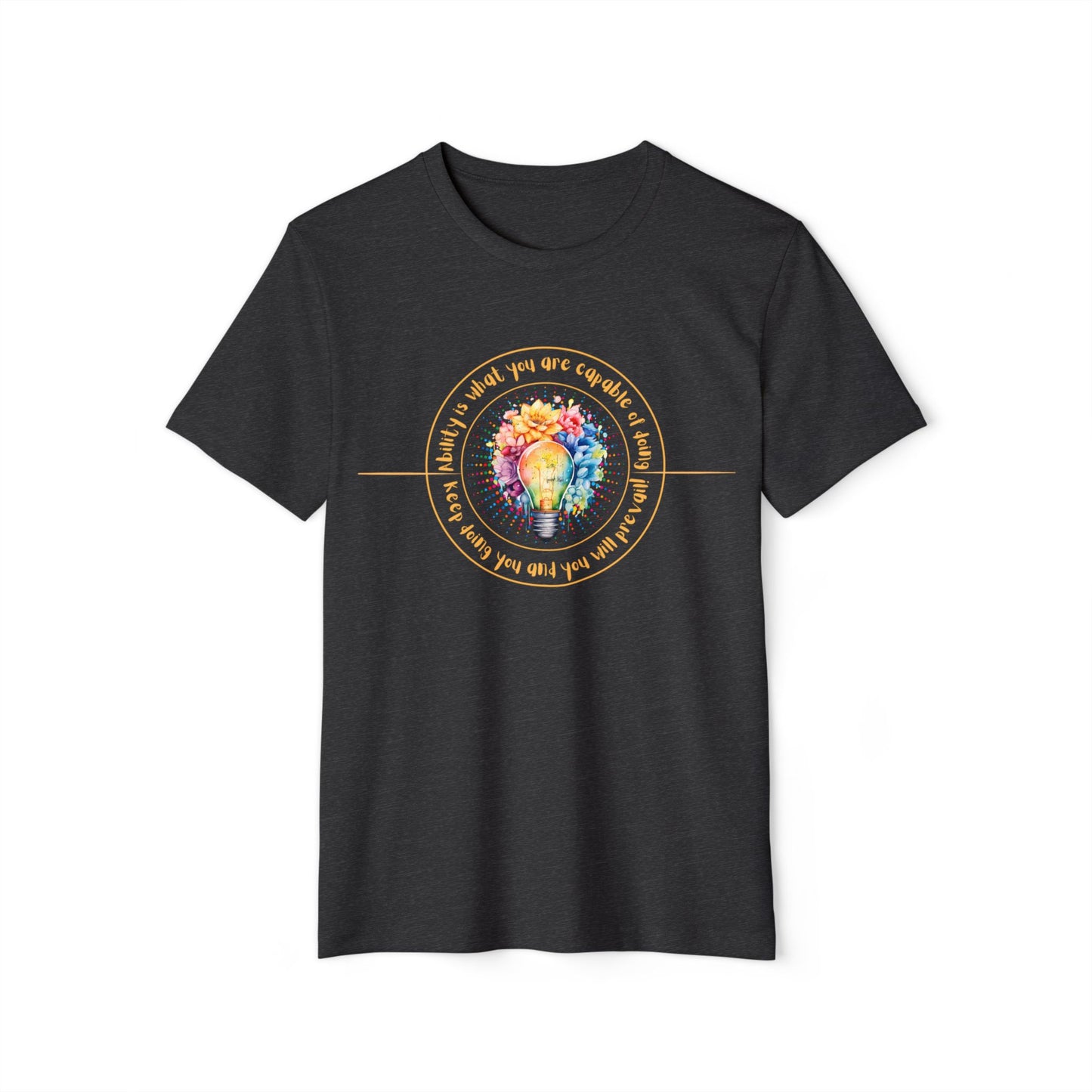 Sustainable Style: Ability is Capable Recycled Organic T-Shirt for All Genders