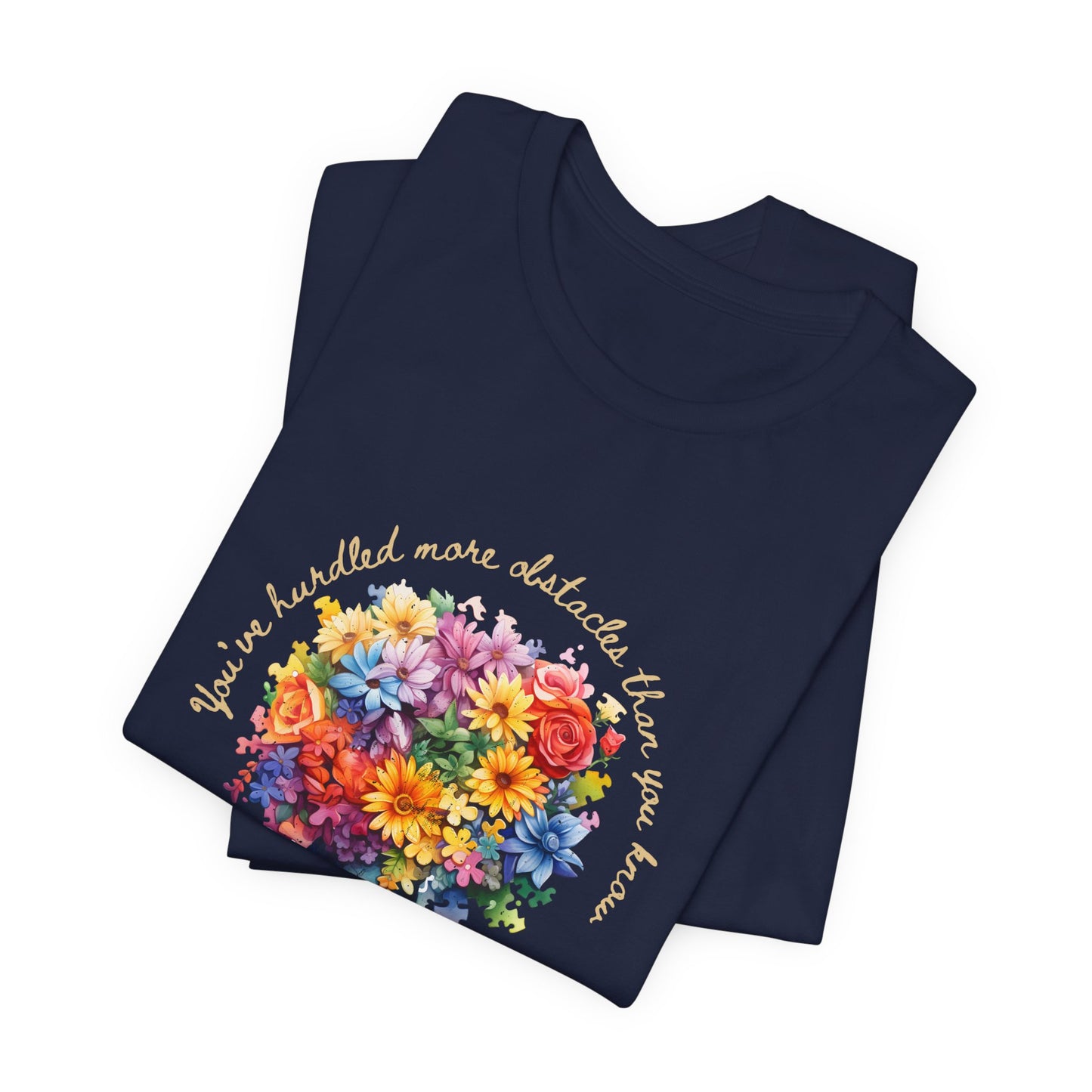Colorful Flowers Empowerment Message | Bella Canvas Unisex Jersey Tee
