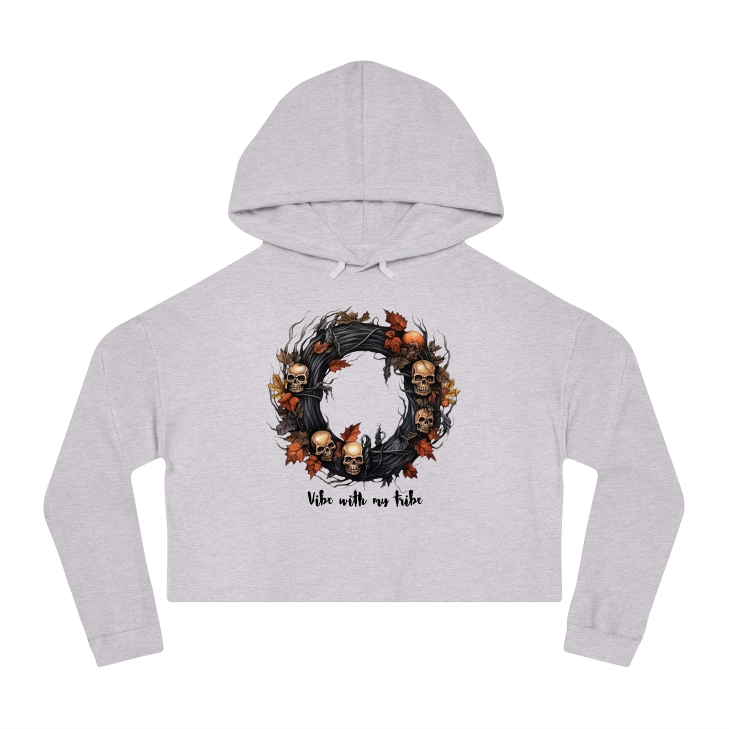 Cozy and Stylish Women Cropped Hoodie I Vibe with my tribe Edition