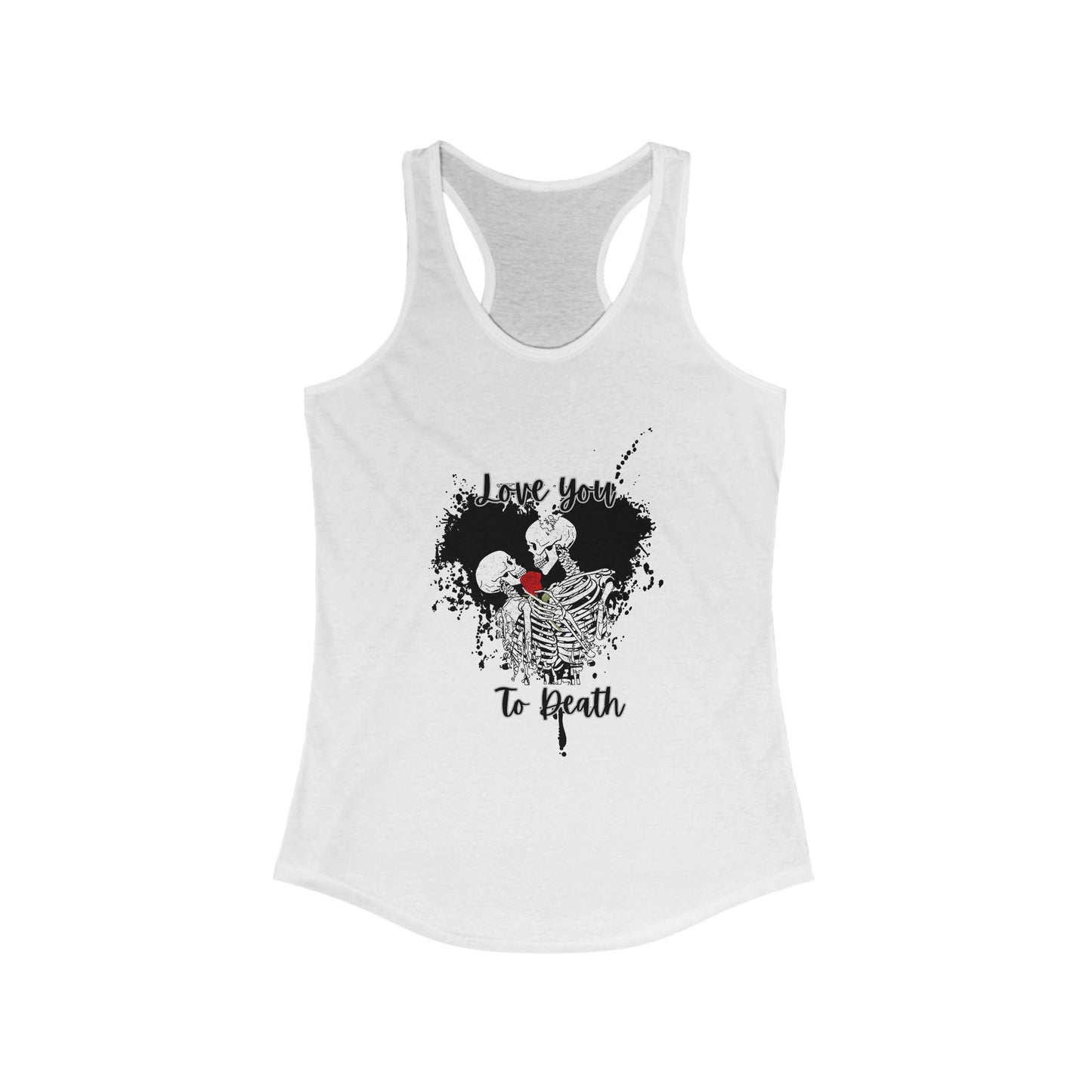 Gothic Valentine Skeleton Couple Women's Racerback Tank I Love You to Death
