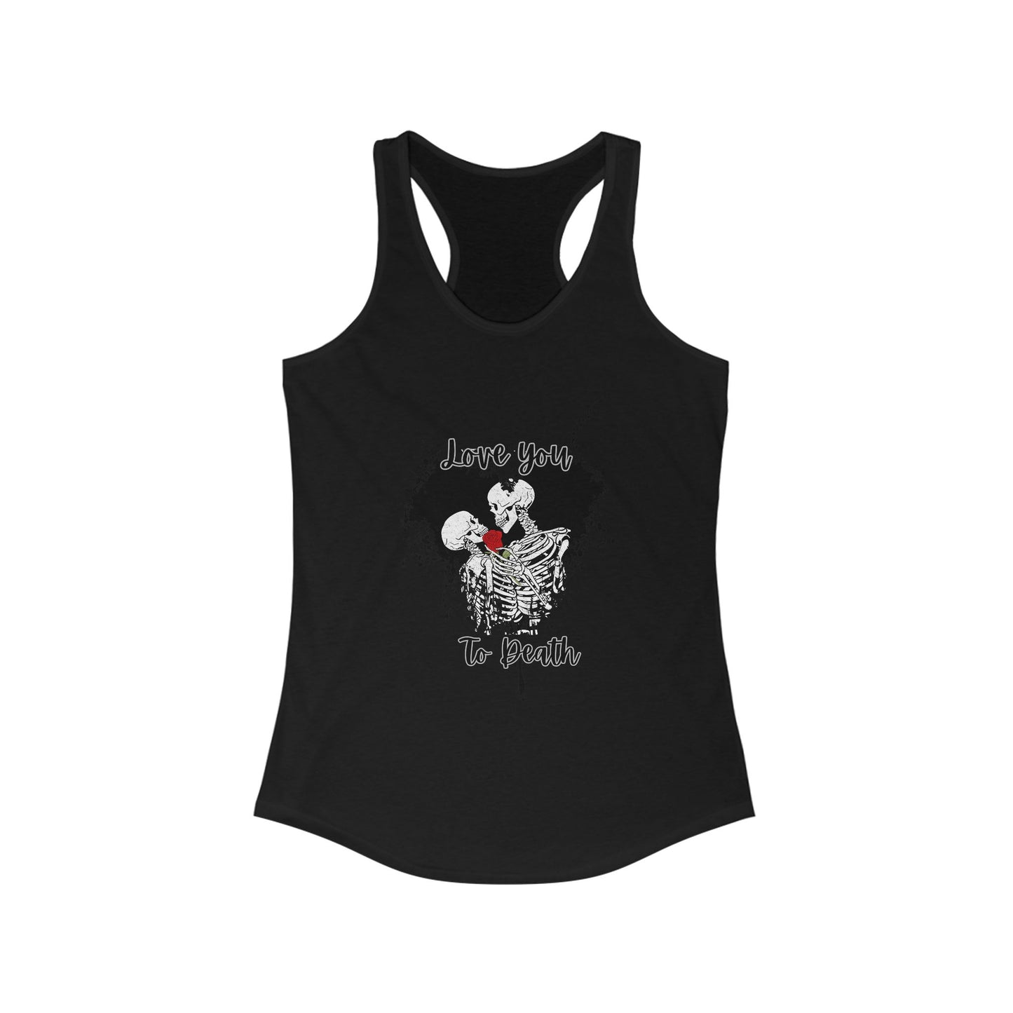 Gothic Valentine Skeleton Couple Women's Racerback Tank I Love You to Death