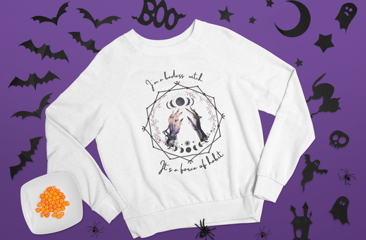 Witchy Crewneck Sweatshirt - "I'm a Badass Witch, It's a Force of Habit"