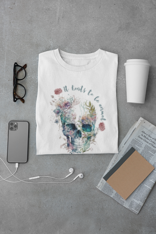 Floral Skull Graphic Tee - "It Hurts to Be Normal"