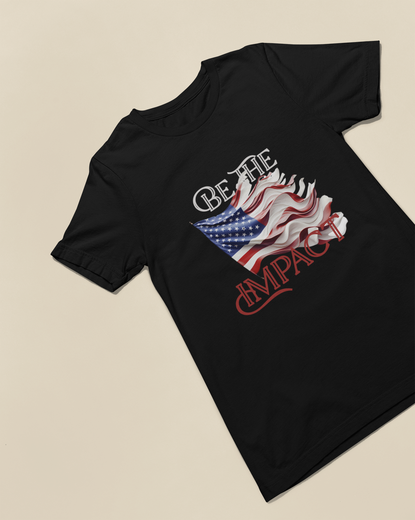 Embrace Your Patriotism: USA-Made 'Be the Impact' Inspirational T-Shirt for Everyday Heroes