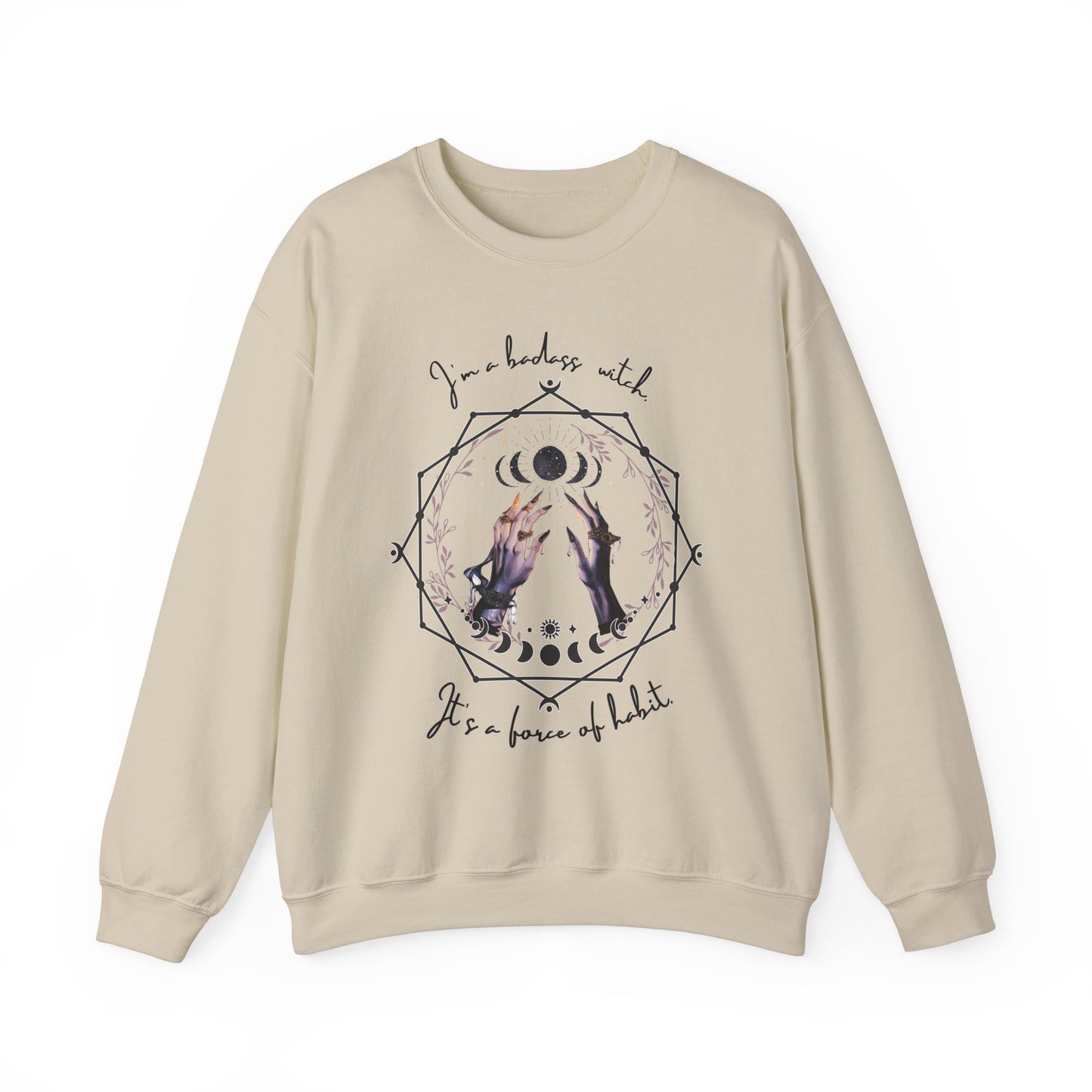 Witchy Crewneck Sweatshirt - "I'm a Badass Witch, It's a Force of Habit"