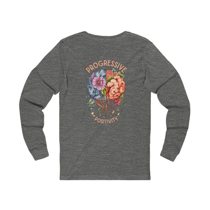 Mindful and Progressive Long Sleeve Tee for Positive Vibes | Unisex Jersey Shirt