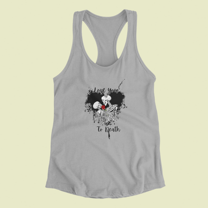 Gothic Valentine Skeleton Couple Women's Racerback Tank I Love You to Death