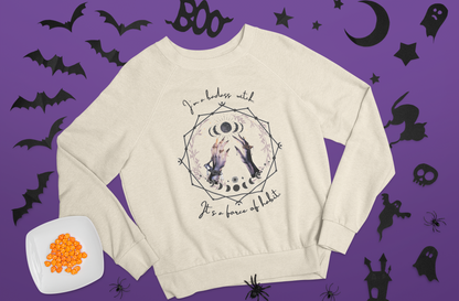 Witchy Crewneck Sweatshirt - "I'm a Badass Witch, It's a Force of Habit"