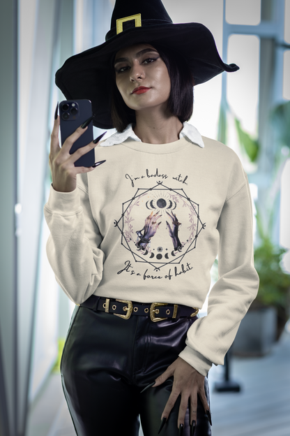 Witchy Crewneck Sweatshirt - "I'm a Badass Witch, It's a Force of Habit"