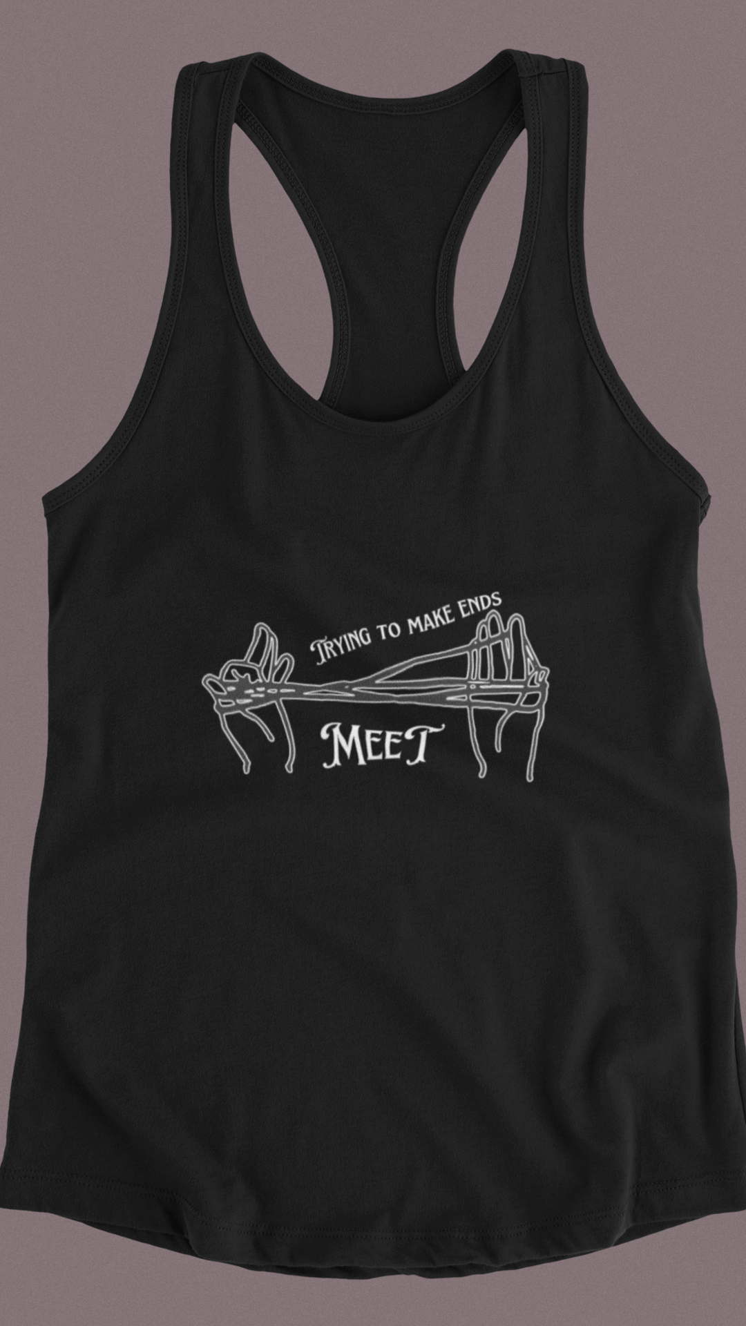 Making Ends Meet Women's Ideal Racerback Tank