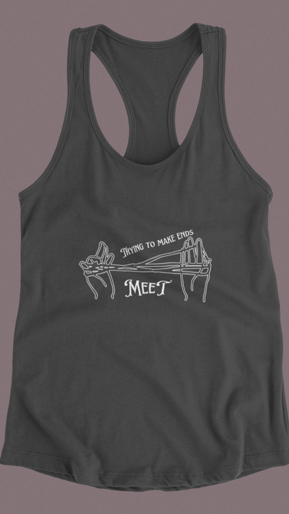 Making Ends Meet Women's Ideal Racerback Tank