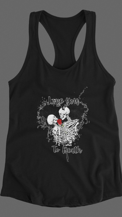 Love You to Death Women's Ideal Racerback Tank