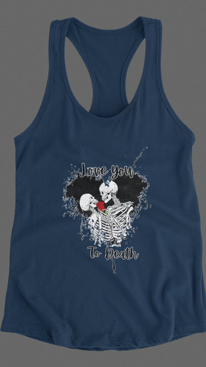 Love You to Death Women's Ideal Racerback Tank