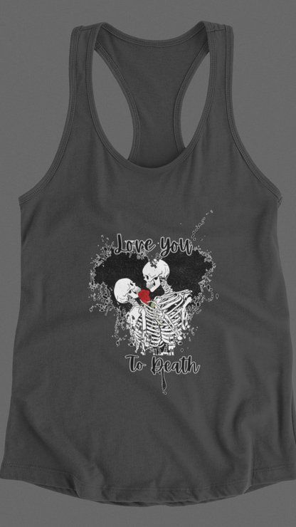 Love You to Death Women's Ideal Racerback Tank