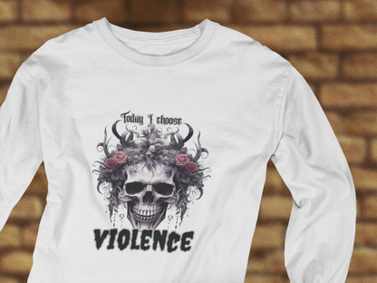 Skull & Roses Long Sleeve Tee — "I Choose Violence" Gothic Graphic Shirt