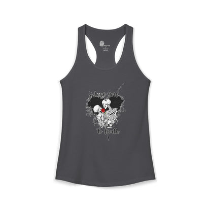 Love You to Death Women's Ideal Racerback Tank