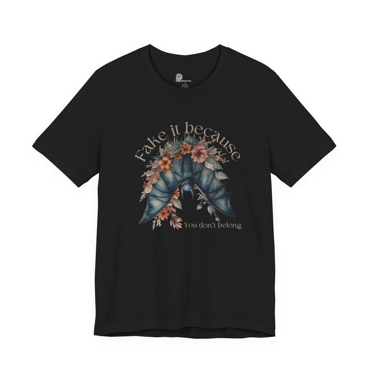 Fake it because you don't belong T-Shirt | Floral moth illustration
